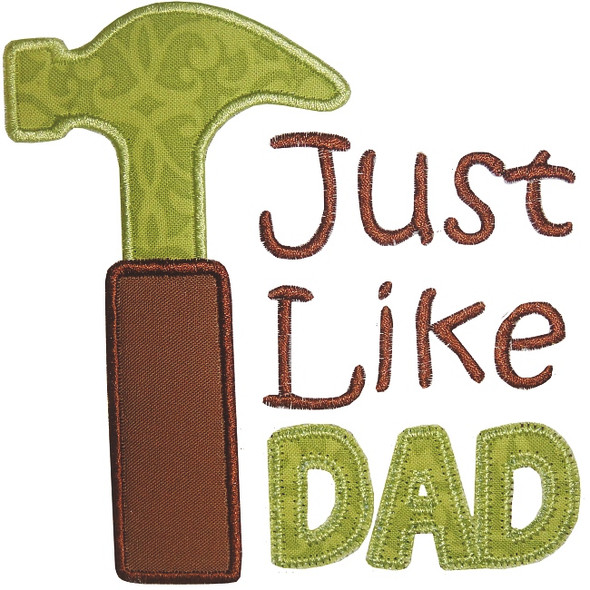 Just Like Dad Applique Machine Embroidery Design