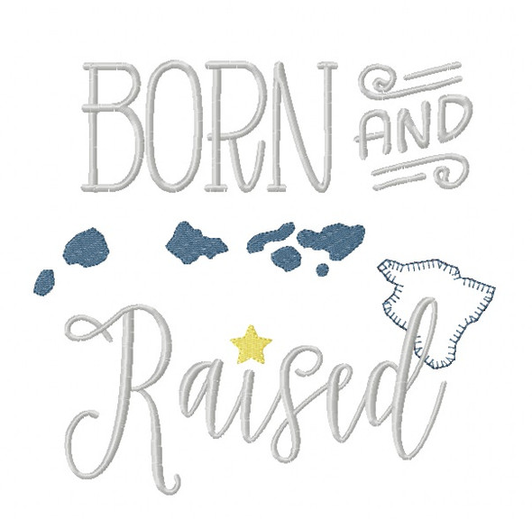 Hawaii Born and Raised Vintage and Blanket Stitch Applique