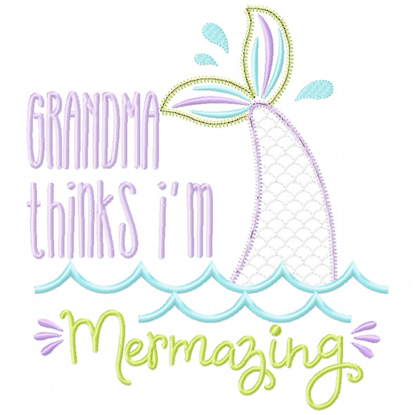 Grandma Mermazing Satin and Zigzag Applique   Embroidery Design
