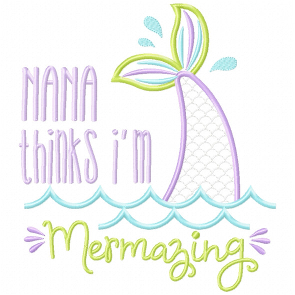 Nana Mermazing Satin and Zigzag Applique   Embroidery Design