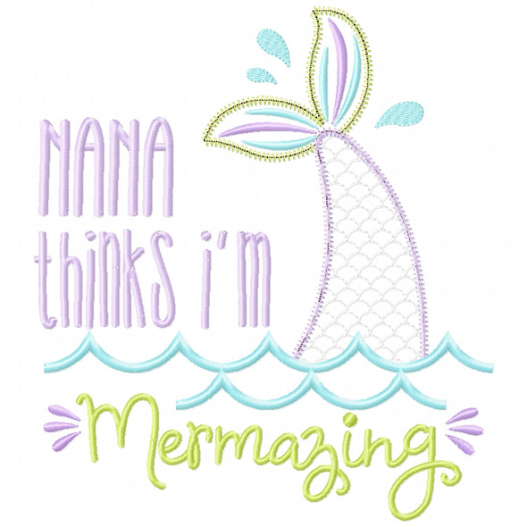 Nana Mermazing Satin and Zigzag Applique   Embroidery Design