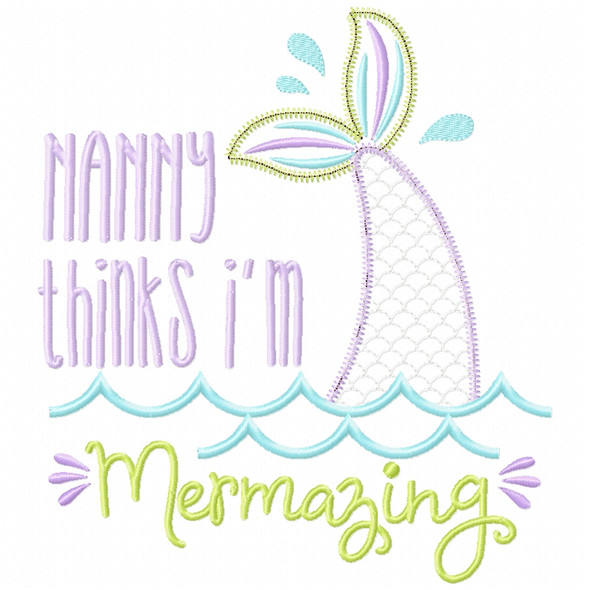 Nanny Mermazing Satin and Zigzag Applique   Embroidery Design