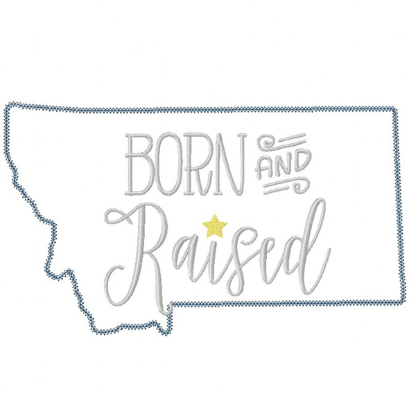 Montana Born and Raised Vintage and Blanket Stitch Applique Machine Embroidery Design